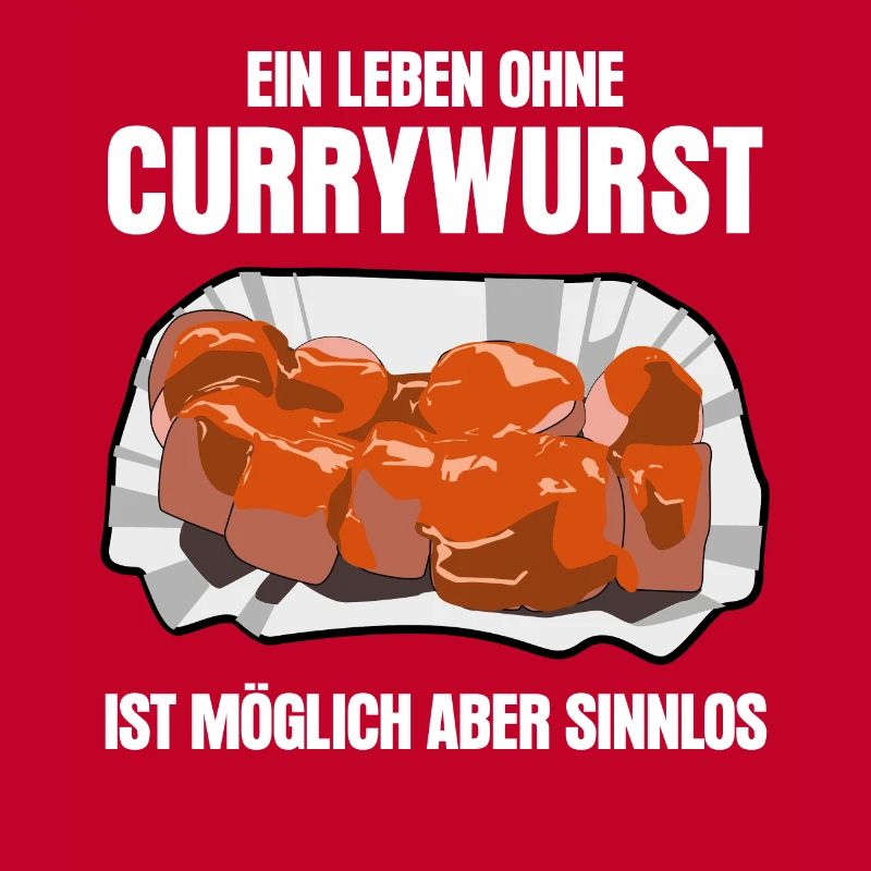 Currywurst lustiger Spruch mit Wurst