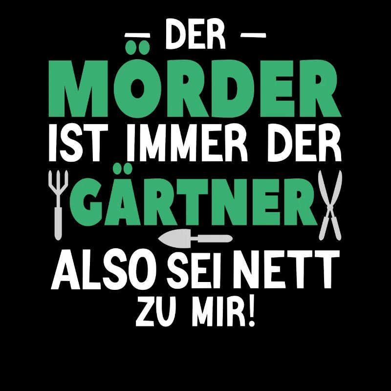 Mörder ist der Gärtner