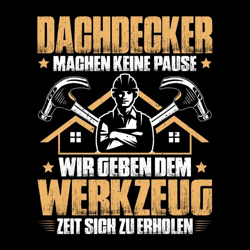 Dachdecker Dachdeckerei Dachdecken Roofer Roofing
