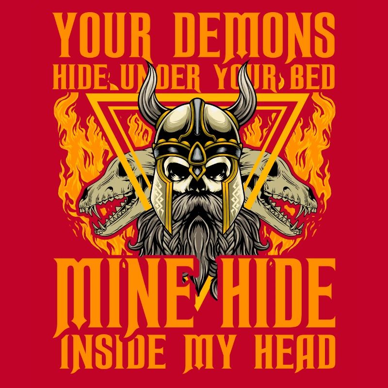 Your Demons hide under your bed mine hide inside