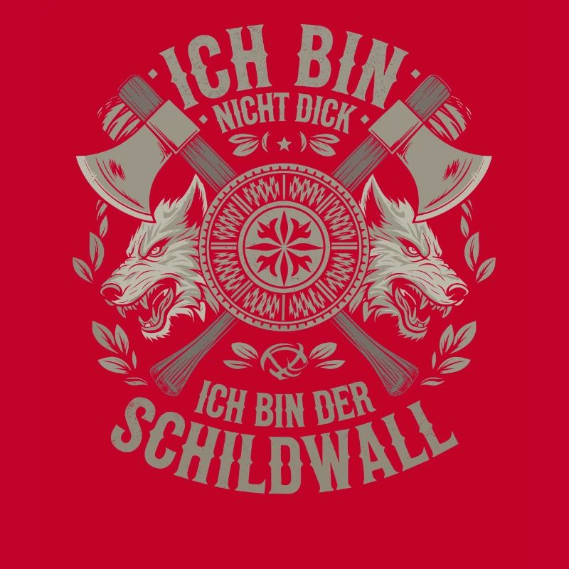 Ich bin nicht dick ich bin der Schildwall Wikinger