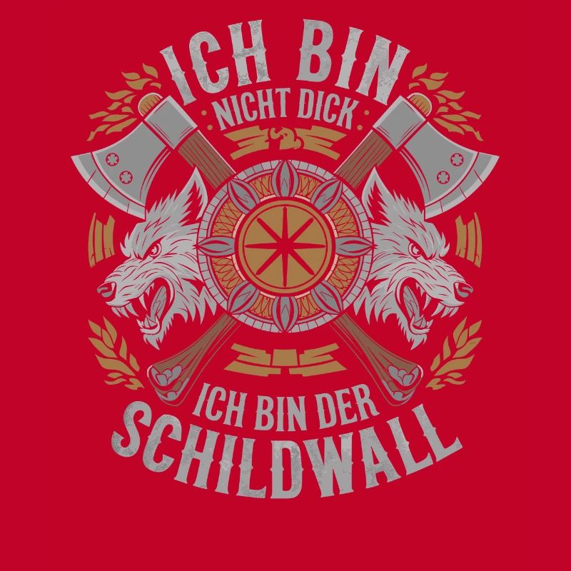 Ich bin nicht dick ich bin der Schildwall Wikinger
