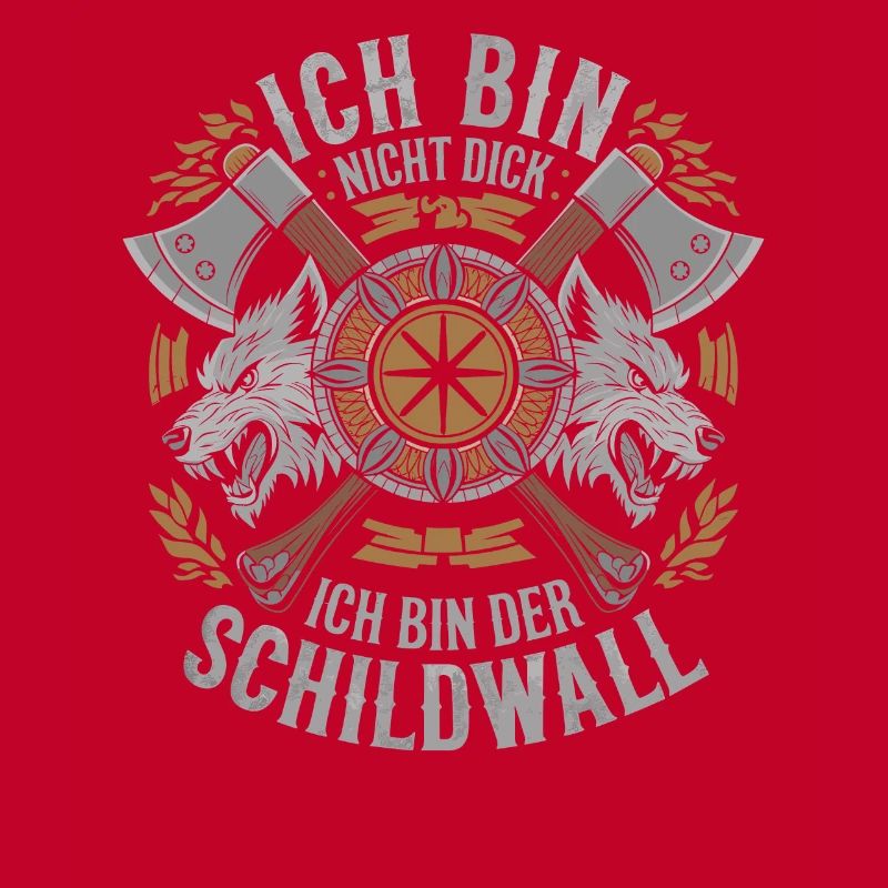 Ich bin nicht dick ich bin der Schildwall Wikinger