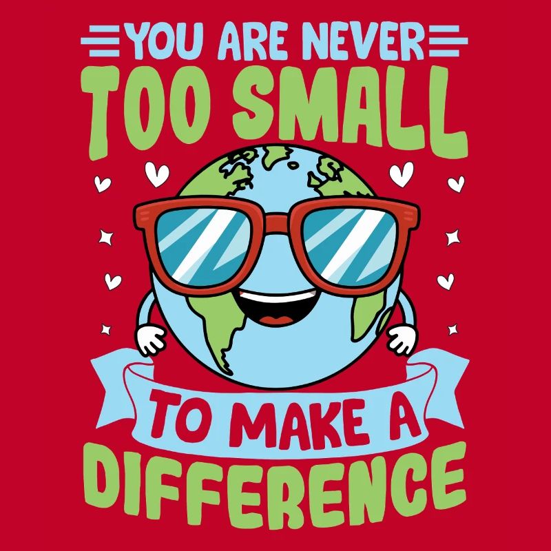 You are never too small to make a difference
