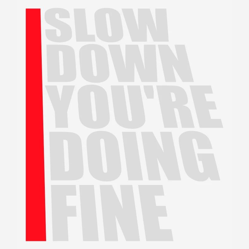 Slow Down You're Doing Fine Motivation Saying Logo