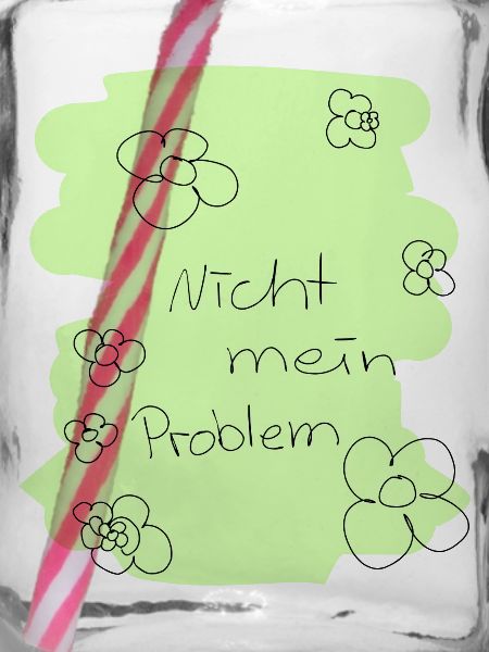 Nicht mein Problem