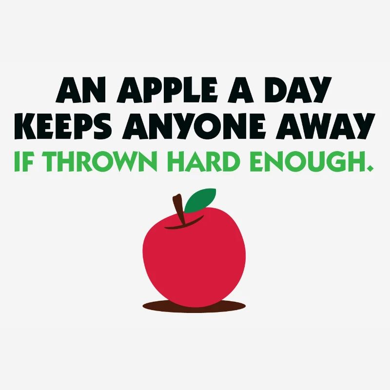 An apple a day keeps everyone away!