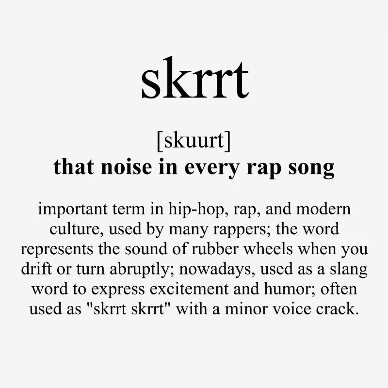 Skrrt (ce bruit dans chaque chanson de rap) Définition