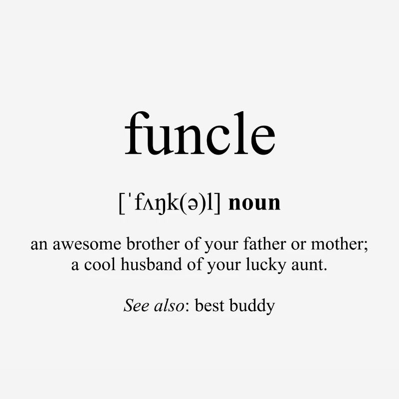 Funcle (Fun+Onkel) Definition Dictionary