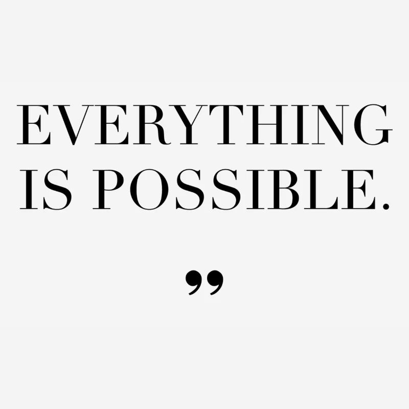 Everything Is Possible Spruch Geschenkidee