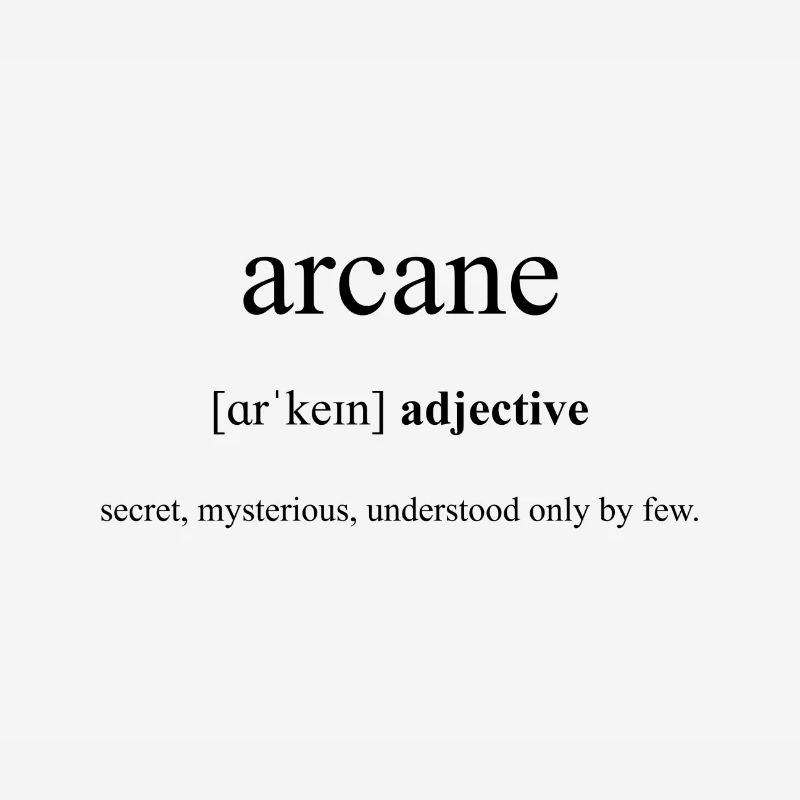 Arcane (Mysterious) Definition Dictionary