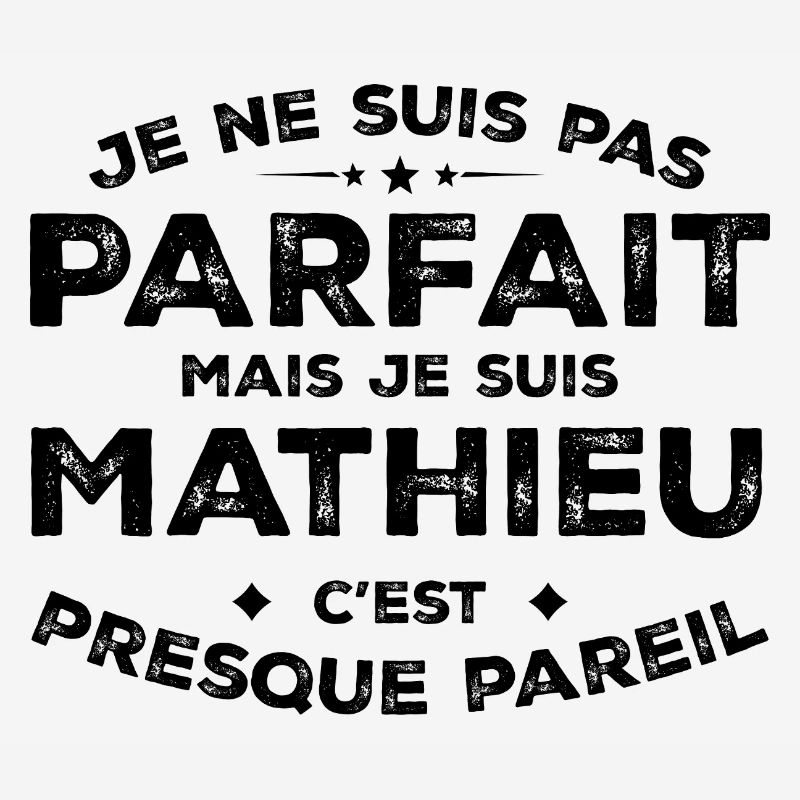 Mathieu Ein Vorname, eine Haltung Humor Mathieu