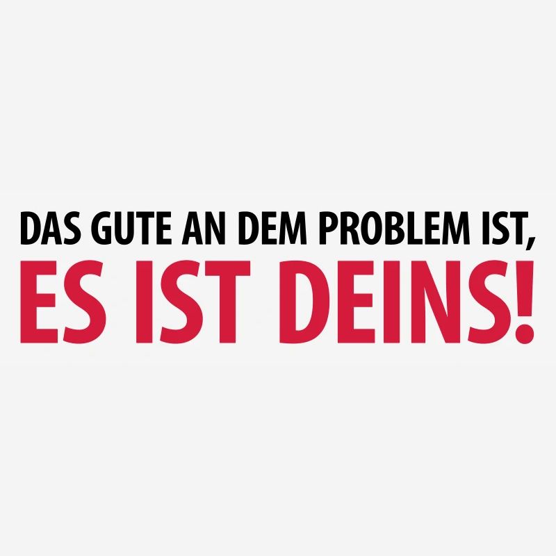 Gut, das Problem ist Deins Aufgabe Herausforderung
