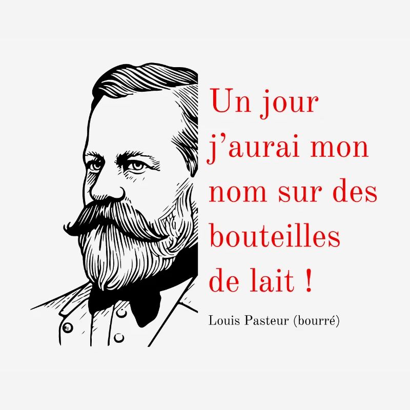 Citation Louis Pasteur (bourré)