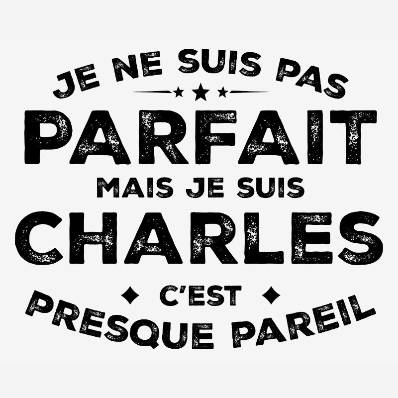 Charles Ein Name, eine Haltung Humor Charles