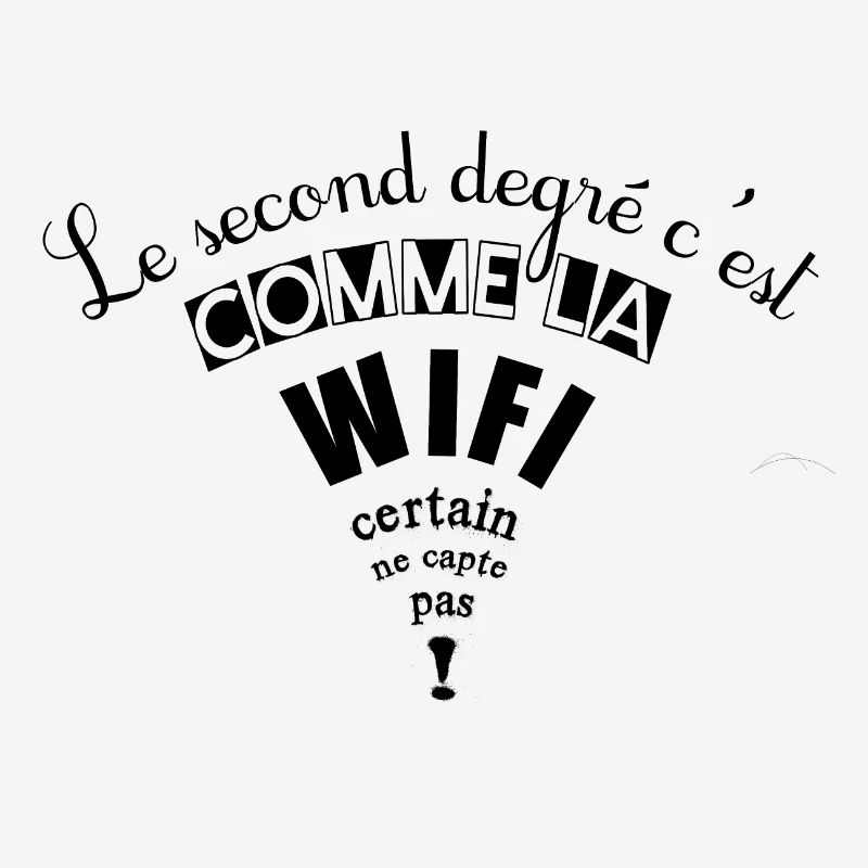 Le second degré c'est comme la wifi