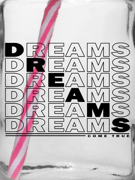 DREAMS - COME TRUE