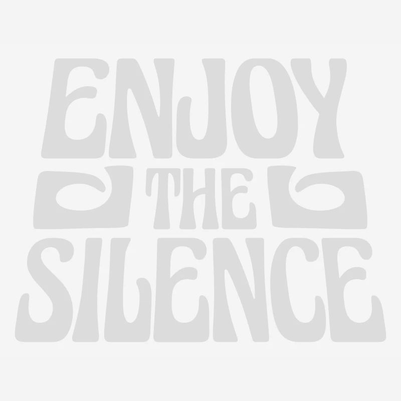 Enjoy The Silence Saying Calm Silence Introvert