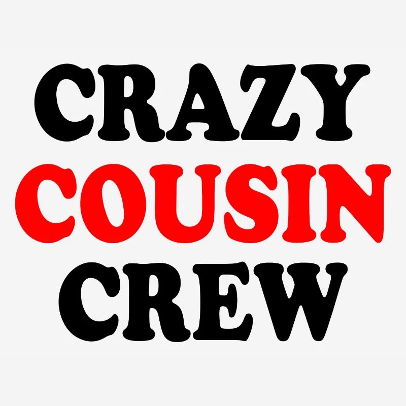 Crazy cousin crew