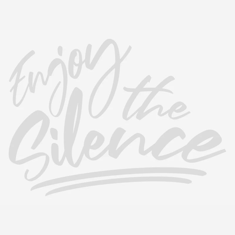 Enjoy The Silence Saying Calm Silence Introvert