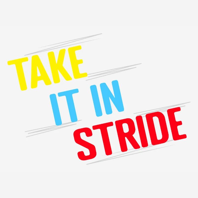 Running Run Take It In Stride Marathon Runner