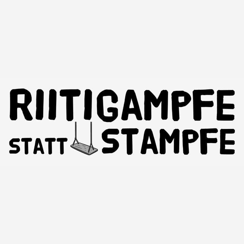 Riitigampfe statt stampfe