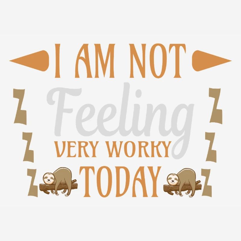 Not feeling workly sloth