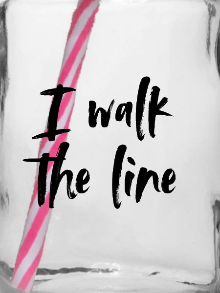 I walk the line