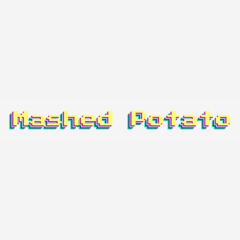 Mashed Potato - mashed potatoes 90s word colorful