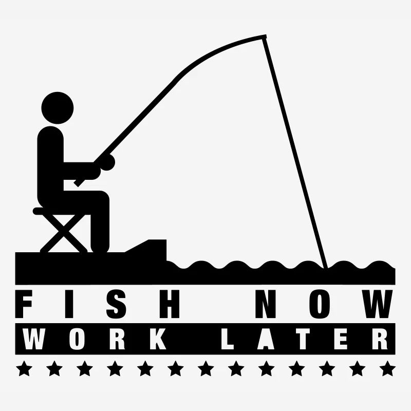 fish_now_work_later_f1