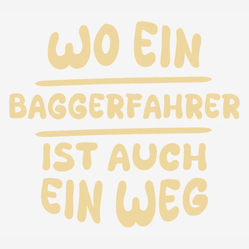 Baggerfahrer als Baggerfahrer