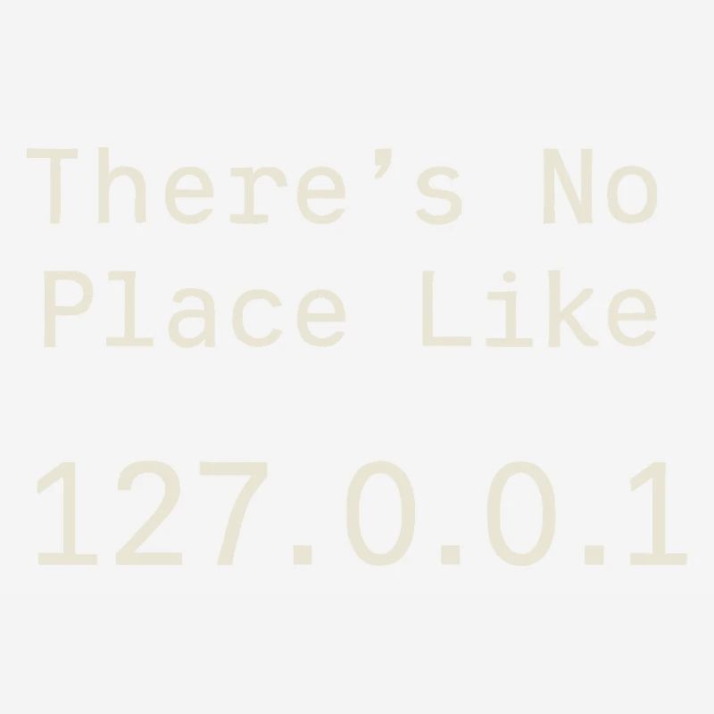 Nothing beats localhost