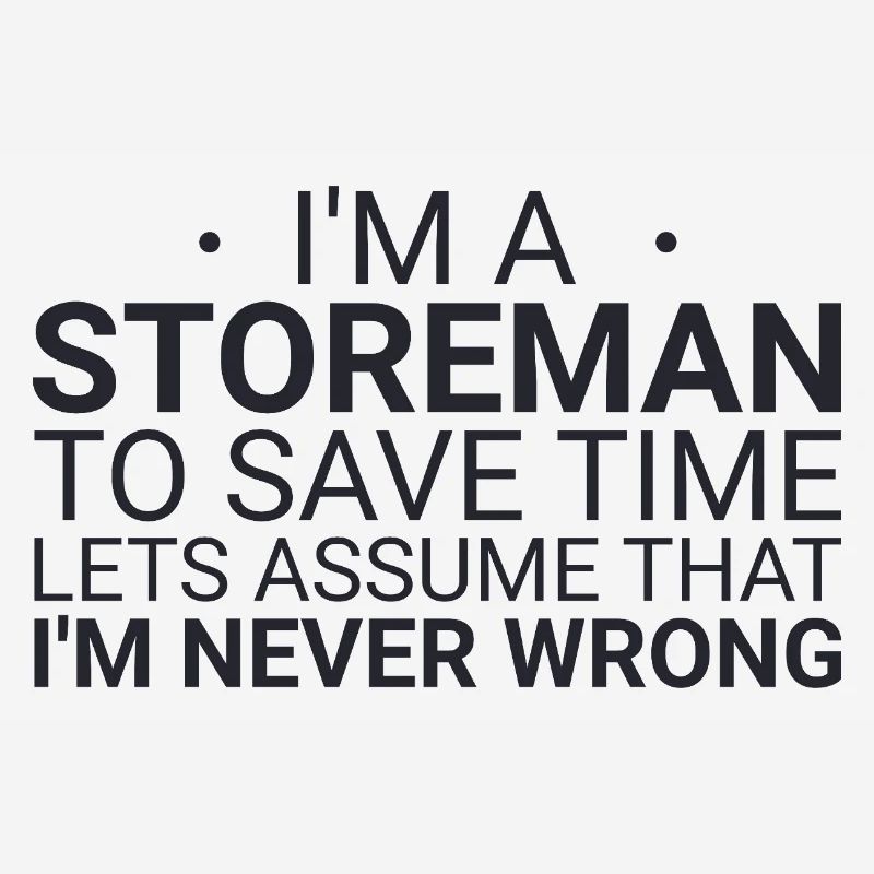 Storeman Never Wrong