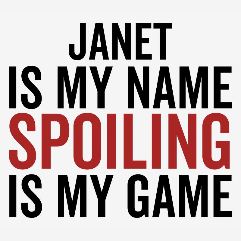 Janet est mon nom Spoiling est mon jeu