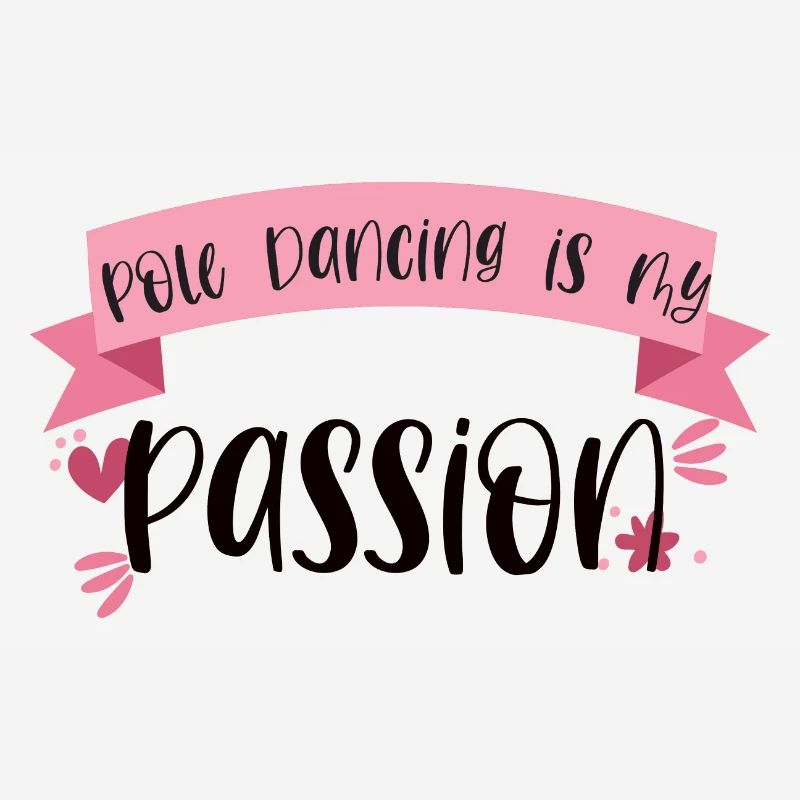 Pole Dancing is my passion - Tänzerin Geschenk