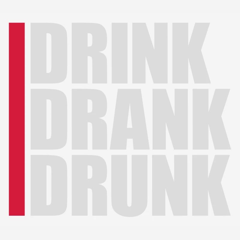 drink drank drunk quote