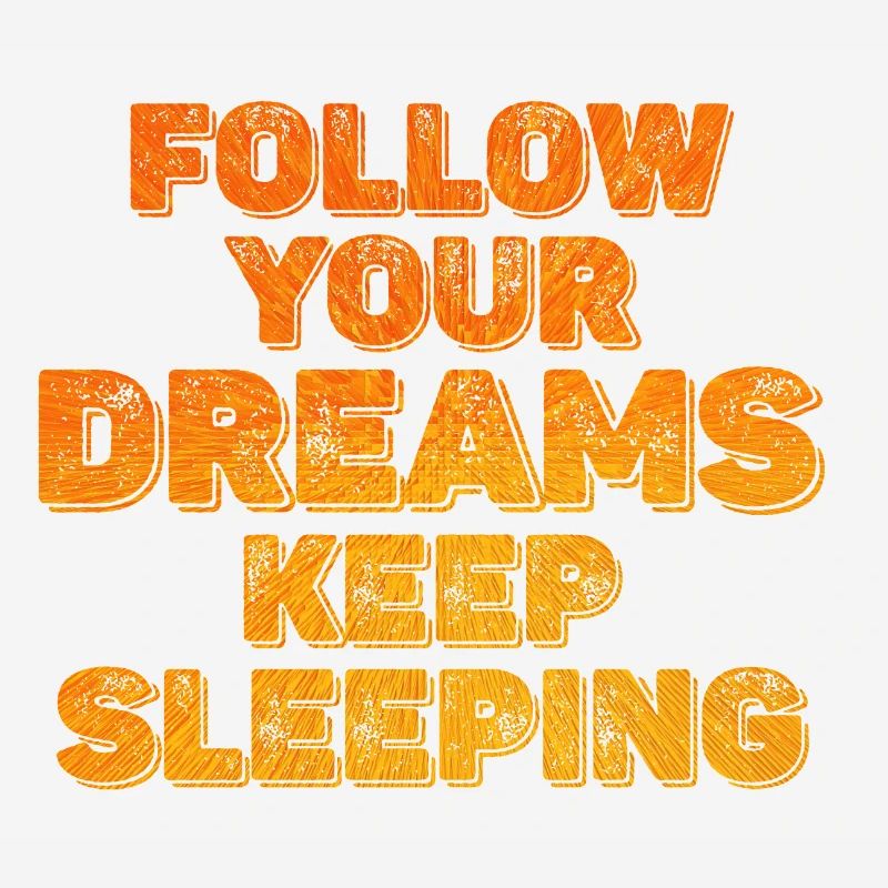 Keep Your Dreams Keep Sleeping