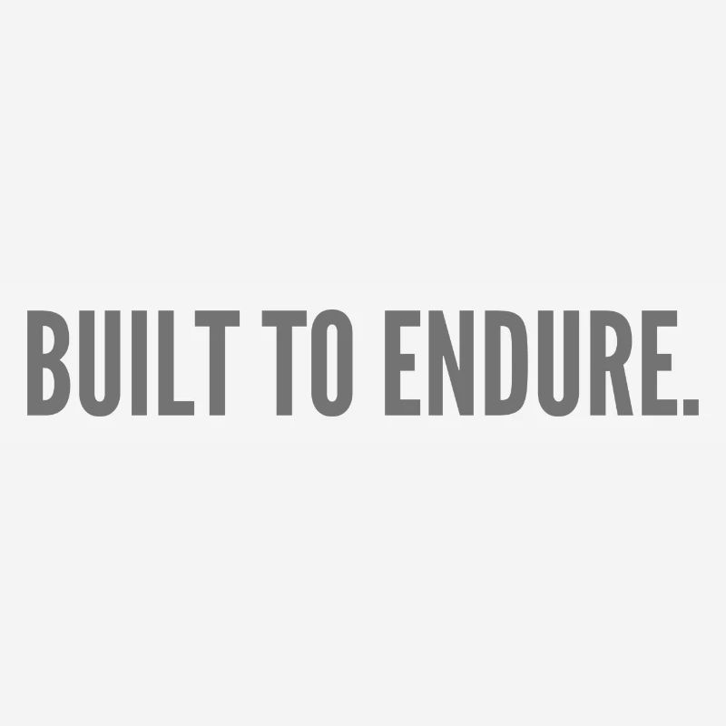 Built to Endure