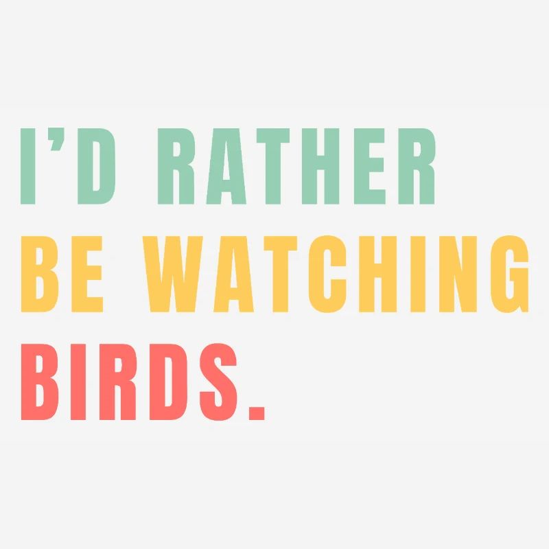 Je préférerais observer les oiseaux