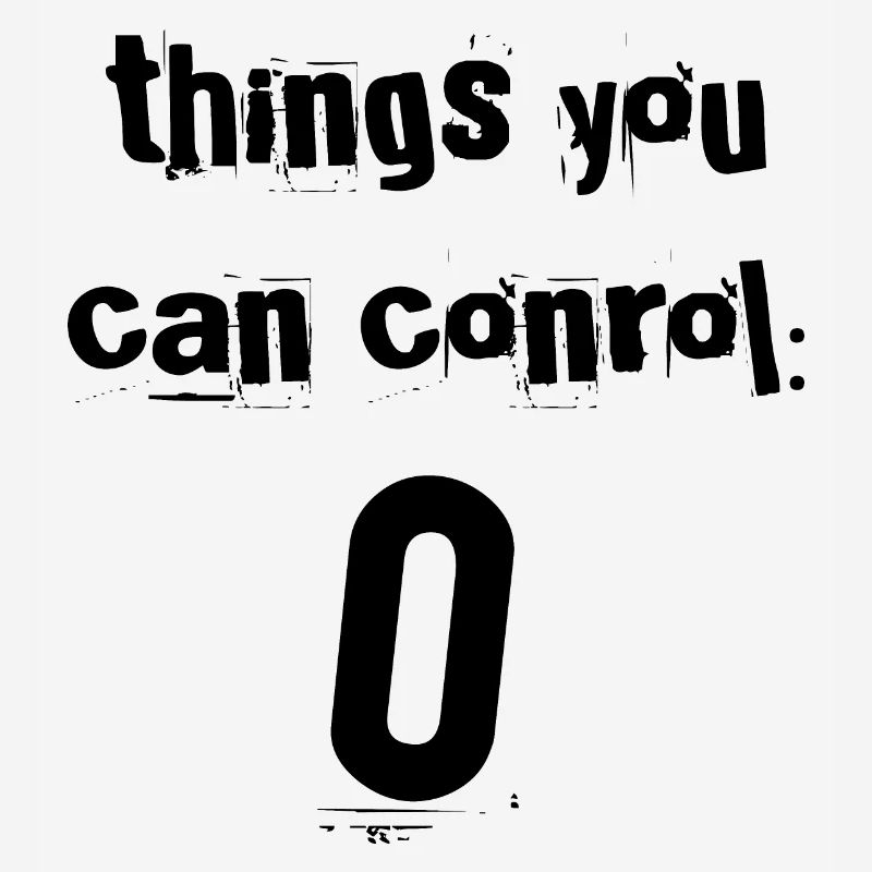 Things You Can Control Zero