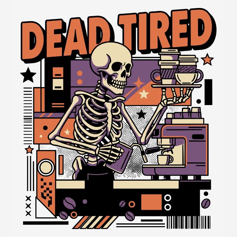 Dead tired coffee skeleton kitchen setting
