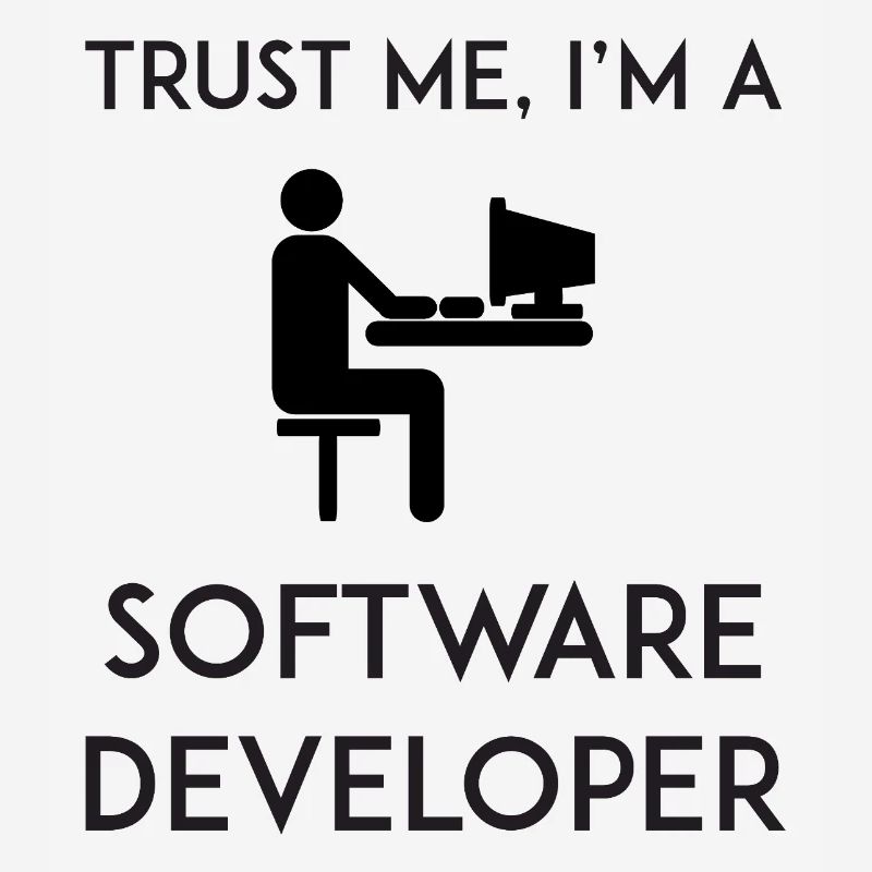 Trust Me I'm a Software Developer