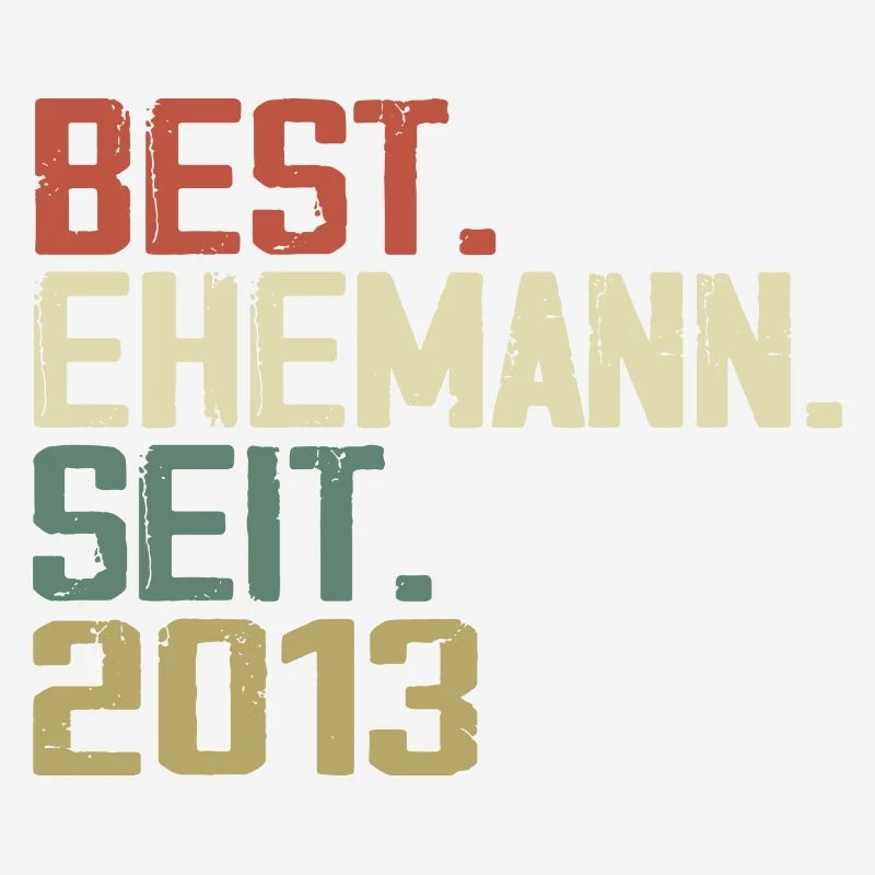 Best Ehemann Seit 2013 Geburtstagsgeschenk 2013