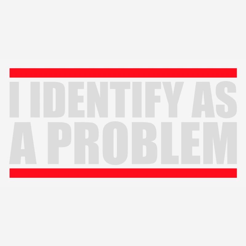I Identify as a Problem Statement Frech Rebellisch