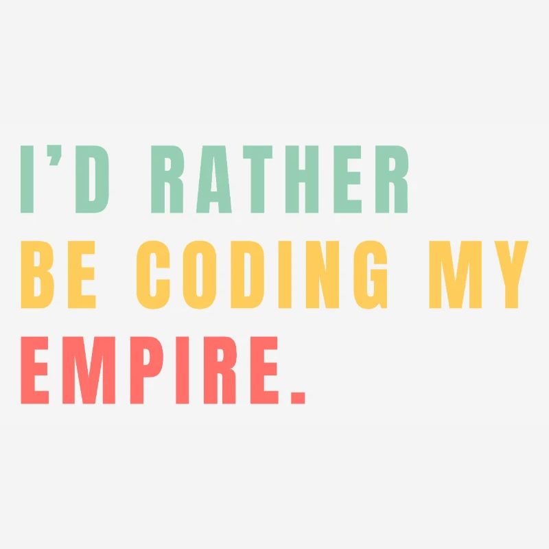 Je préférerais coder mon empire