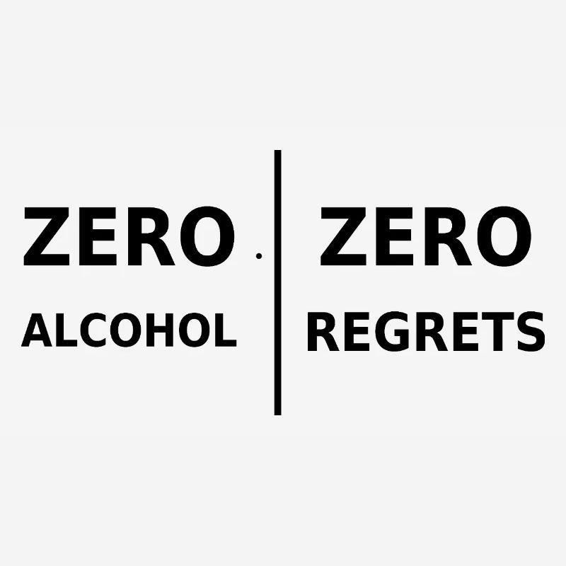 Zero Alcohol, Zero Regrets