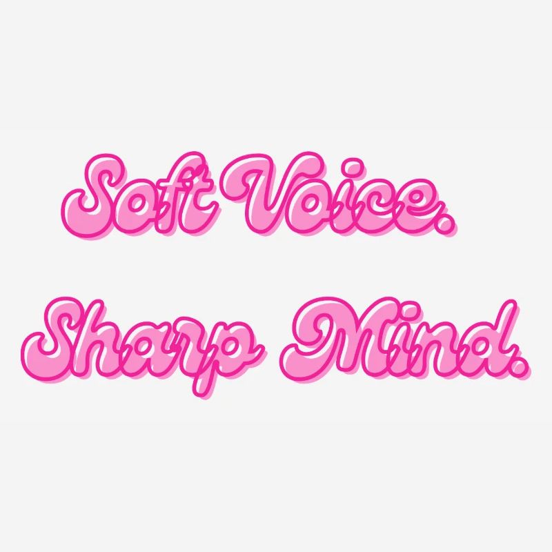 Soft Voice, Sharp Mind