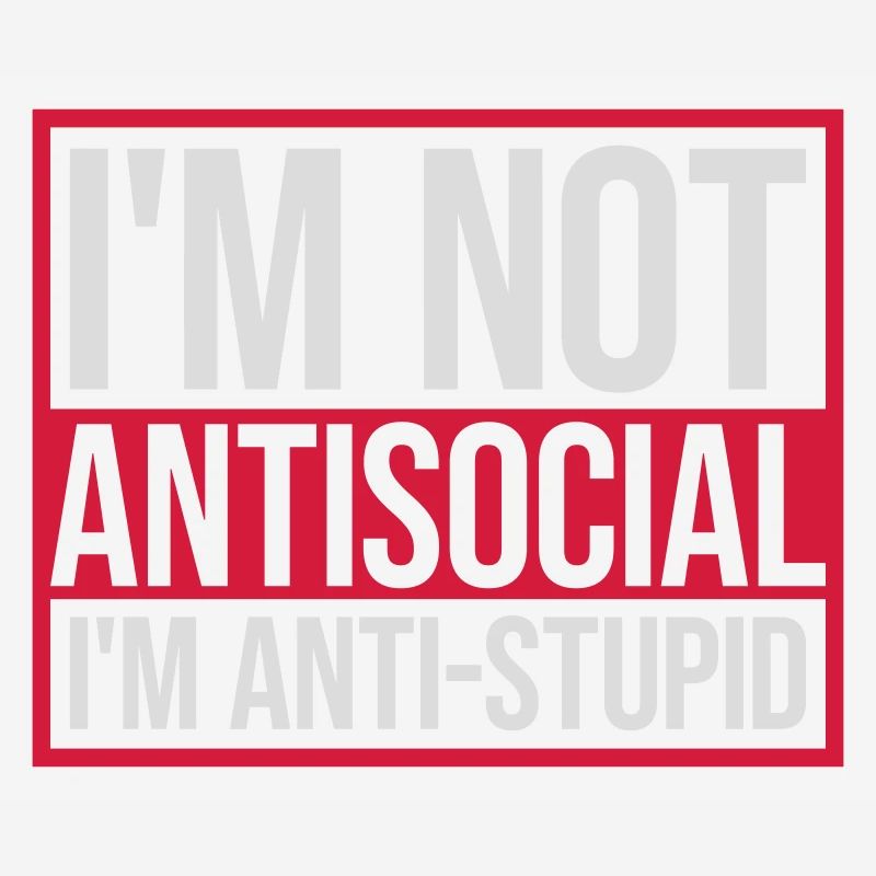 pas antisocial anti-stupide