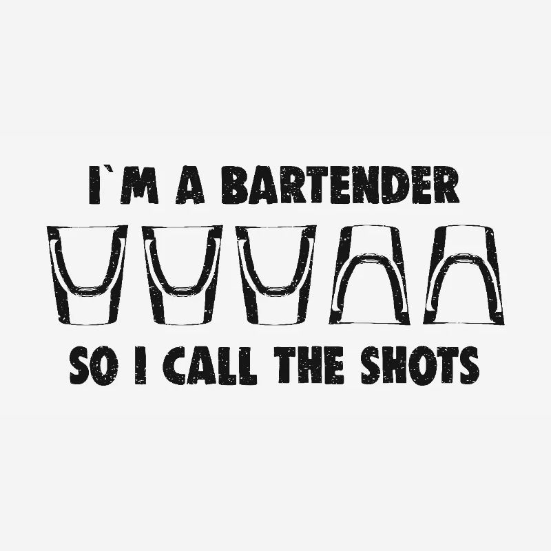 Bartender Bartender Casual Saying
