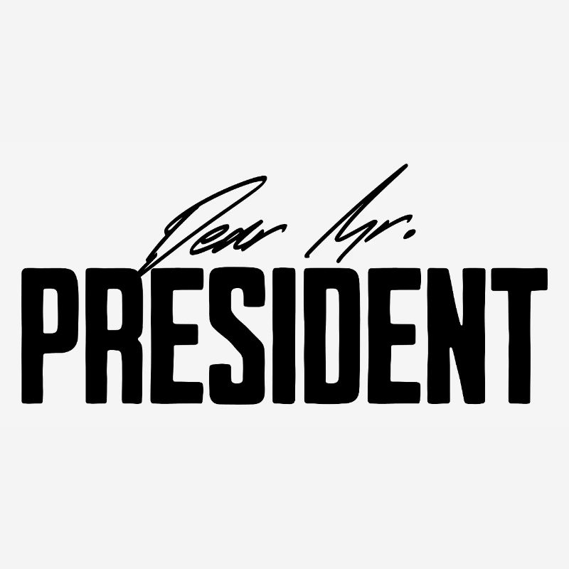 Dear Mr. President Mann Ehemann Freund Geschenke